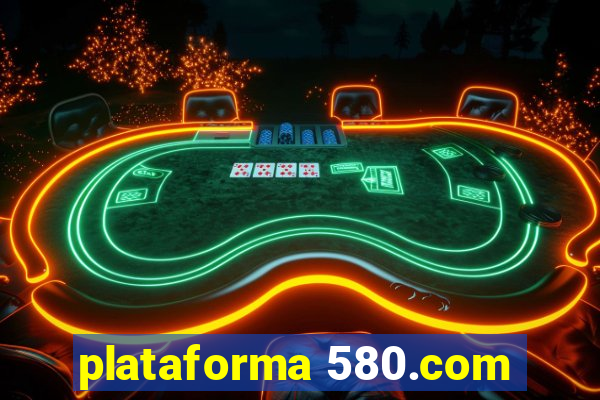 plataforma 580.com